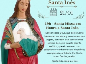 MISSA EM HONRA A SANTA INS 21/01 19H